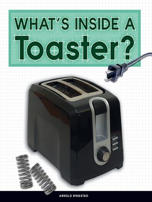 cover image of What's Inside a Toaster?